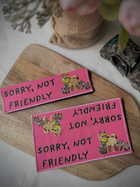 Embroidered Velcro Leash Patch- Sorry Not Friendly